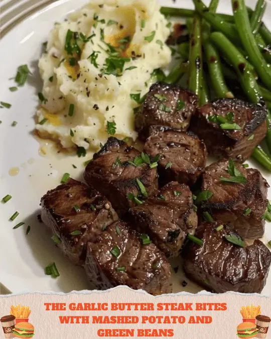 Garlic Butter Steak Bites with Mashed Potato and Green Beans