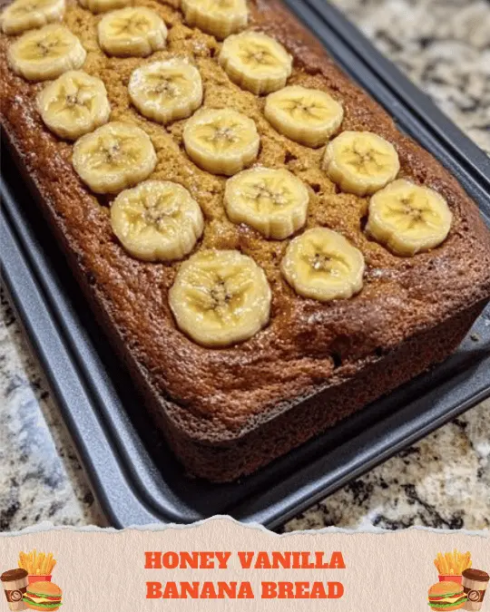 Honey Vanilla Banana Bread