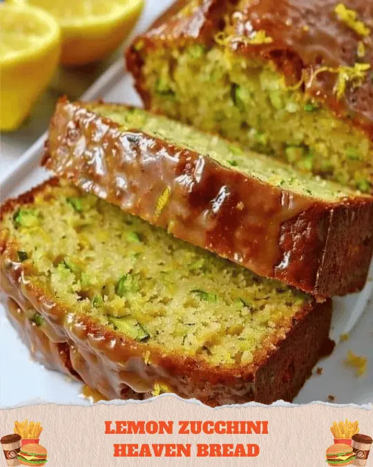 Lemon Zucchini Heaven Bread