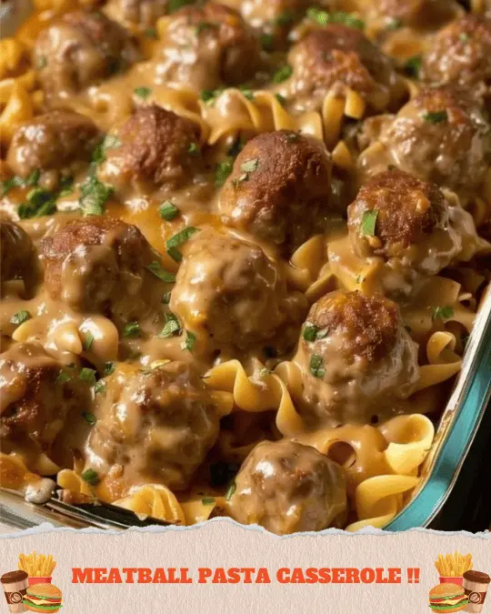 Meatball Pasta Casserole