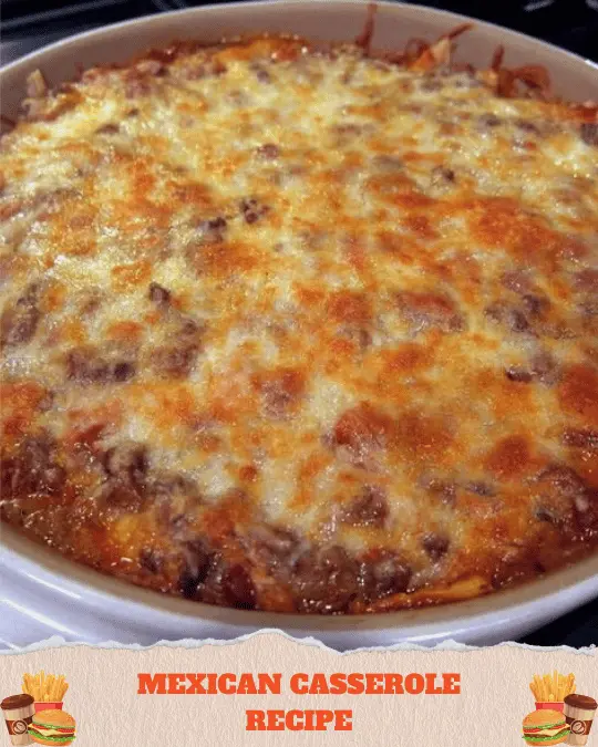 Mexican Casserole